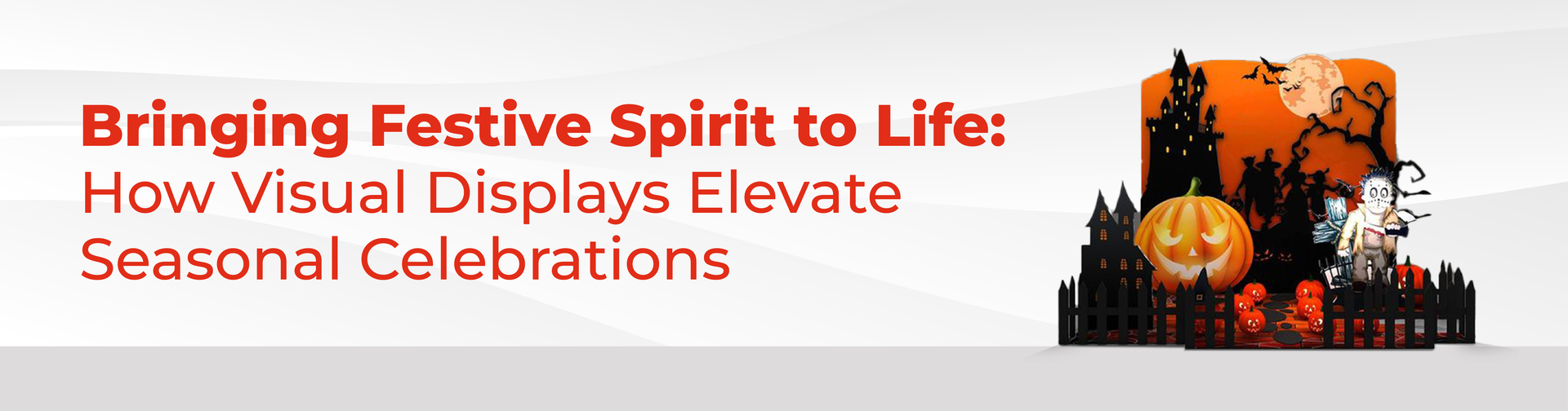 Visual Spirit Bringing Festive Spirit to Life: How Visual Displays Elevate Seasonal ...